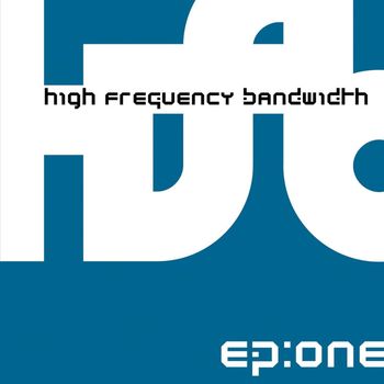 High Frequency Bandwidth - EP:one
