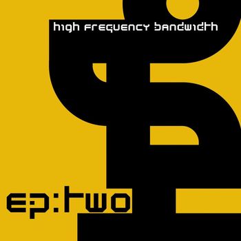 High Frequency Bandwidth - EP:two
