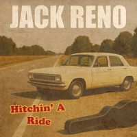 Jack Reno - Hitchin' a Ride (Rerecorded)