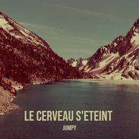 Jumpy - Le cerveau s'eteint  (Explicit)