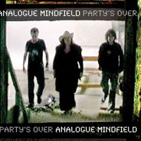 Analogue Mindfield - Party's Over