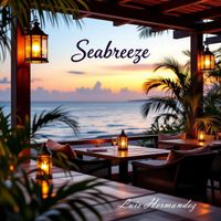 Luis Hermandez - Seabreeze