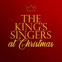The King's Singers - The King's Singers at Christmas