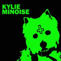 Kylie Minoise - A Beginner's Guide To Human Suspension (Explicit)