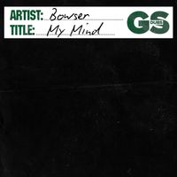 Bowser - My Mind