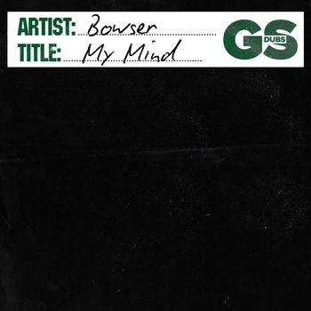 Bowser - My Mind