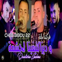 Cheb Bibou 22 - Farkatna Lama w Desactivina Lhachma