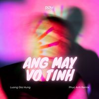 Lương Gia Hùng & Phuc Anh - Áng Mây Vô Tình (Remix)