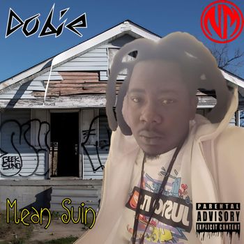 Dobie - Mean Suin (Explicit)