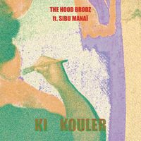 The Hood Brodz - Ki Kouler