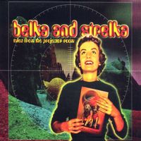 Belka & Strelka - Tales From The Projector Room