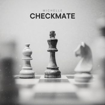Michelle - Checkmate