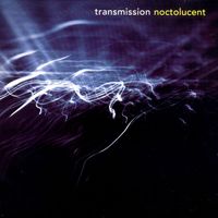 Transmission - Noctolucent