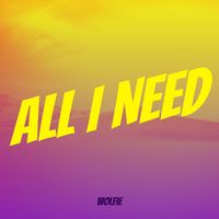 Wolfie - All I Need