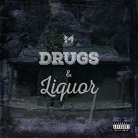 Merkules - Drugs & Liquor (Explicit)