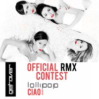 Lollipop - Ciao (Reload) (Official Remix Contest [Explicit])