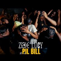 ZOE LUCY - PIL BILL (Explicit)