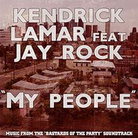 Kendrick Lamar - My People ("Bastards of the Party" Original Soundtrack Version) (Explicit)