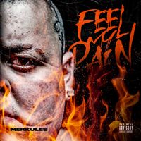 Merkules - Feel My Pain (Explicit)
