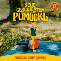 Pumuckl - 17: Pumuckl geht Campen (Neue Geschichten vom Pumuckl)