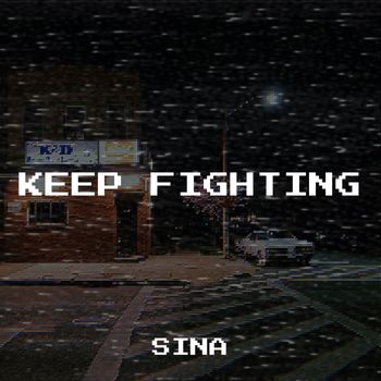 Sina - Keep Fighting