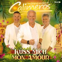 Calimeros - Küss mich mon Amour