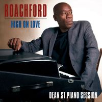Roachford - High on Love (Dean St. Piano Session)