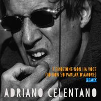 Adriano Celentano - L'Emozione Non Ha voce (Io Non So Parlar D'Amore) (Samuele Sartini Remix)