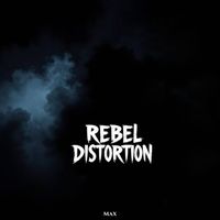 MAX - Rebel Distortion