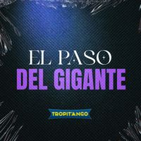 Tropitango - El Paso del Gigante