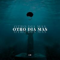 LW - Otro día más