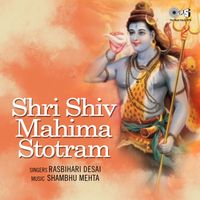 Shambhu Mehta - Shri Shiv Mahima Stotram