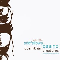 Oddfellow's Casino - Winter Creatures