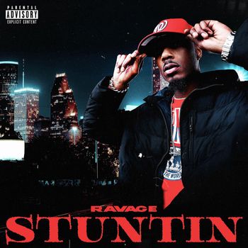 RAVAGE - Stuntin (Explicit)