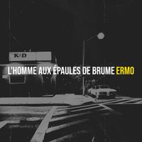 ERMO - L'homme aux épaules de brume