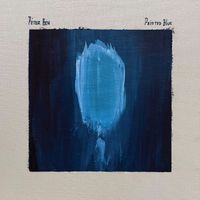 Pétur Ben - Painted Blue (Explicit)