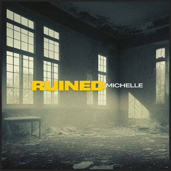 Michelle - Ruined