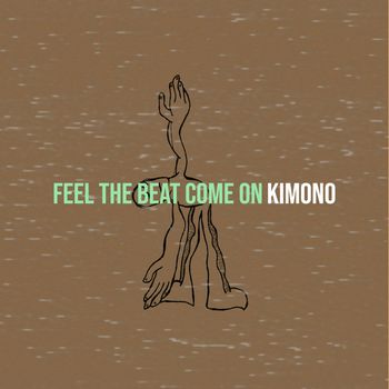 KImono - Feel the Beat Come On