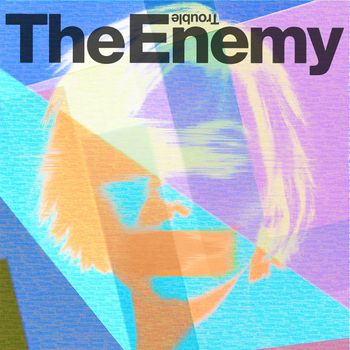 The Enemy - Trouble