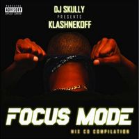 Klashnekoff - Focus Mode (Explicit)