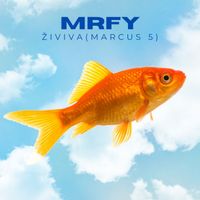 MRFY & Marcus 5 - Živiva