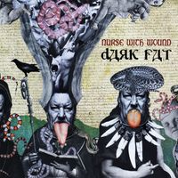 Nurse With Wound - Dark Fat