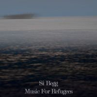 Si Begg - Music For Refugees