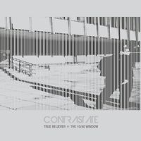 Contrastate - True Believer / The 10/40 Window