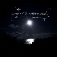 Alanna Crouch - dreams observed