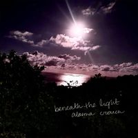 Alanna Crouch - beneath the light