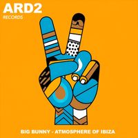Big Bunny - Atmosphere of Ibiza