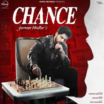 Gurnam Bhullar - Chance