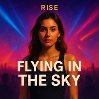 RISE - Flying in the Sky