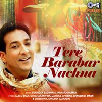 Harbhajan Shera - Tere Barabar Nachna